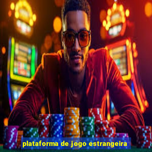 plataforma de jogo estrangeira